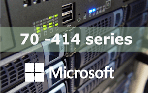 70-414 – Implementing an Advanced Server Infrastructure (MCSE)