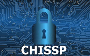 Certified Healthcare Information Systems Security Practitioner (CHISSP) Series
